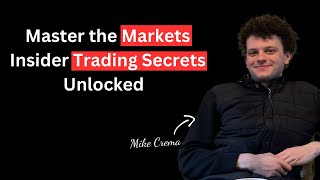 Master the Markets: Insider Trading Secrets Unlocked | Ep52 w/ Mike Crema