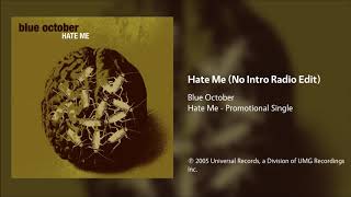 Blue October - Hate Me (No Intro Radio Edit)