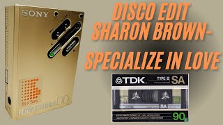 Disco edit Sharon Brown specialize in love