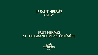 Saut Hermès 2023 | Le Saut Hermès CSI 5*