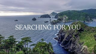 SEARCHING FOR YOU