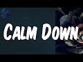 Calm Down - (Lyrics) Rema