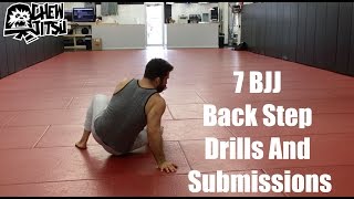 7 BJJ Back Step Drills And Submissions