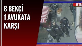 8 BEKÇİ 1 AVUKATA KARŞI