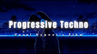 Progressive Techno – Vocal Hypnotic Flow ⚡ | Core Sequence