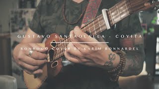 Gustavo Santaolalla - Coyita (Ronroco cover by Karim Bonnardel)