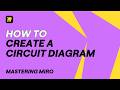 How To Create a Circuit Diagram in Miro