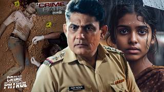 एक लड़की का मामला जो इंसानियत से भरोसा उठा दे | Crime Patrol New Episode