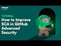 How to Improve SCA in GitHub Advanced Security