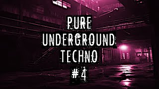 Pure Underground Techno #4