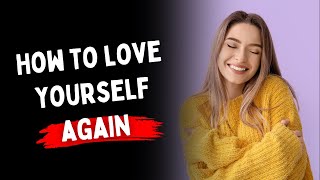 Why You Can't Love Yourself After Trauma