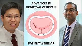 Patient Webinar: Advances in Heart Valve Repair (with Dr. Pavan Atluri & Dr. Wilson Szeto)