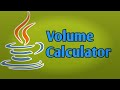 Volume Calculator JAVA program