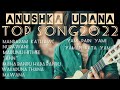 Anushka Udana (wasthi) song collection 2022 අලුත්ම ටික එකට අහන්න