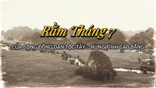 RẰM THÁNG 7 CỦA NGƯỜI TÀY NÙNG CAO BẰNG #CaobangTravel#Sligiang#luonsluong#hatthen#Dantinh#paodung#