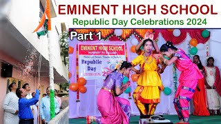 EMINENT HiGH SCHOOL REPUBLIC DAY CELEBRATIONS || 26-01-2024 || PART 1