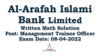 Al-Arafah Islami Bank Limited Post: MTO Written Math Solution Exam Date: 08-04-2022