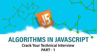 Algorithms In Javascript | Ace Your Interview | Part 1 | Eduonix