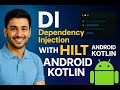 Android Dependency Injection (DI) with Hilt in Kotlin | Easy Hindi + English Explanation