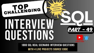 Scenario Based SQL SERVER - Interview Questions and Answers