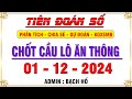 Tiên Đoán Số XSMB | Soi cầu xsmb hôm nay 01/12| soi cầu miền bắc | dự đoán xsmb | cầu bất bại 100%