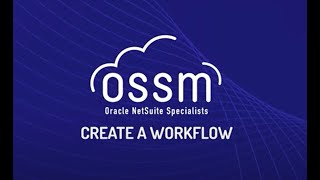 How to Create a Workflow in NetSuite
