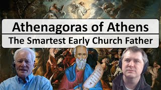 Athenagoras - the most under-appreciated early Church Father