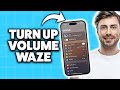 How to Turn Up Volume on Waze on iPhone 2026 (Step-By-Step Tutorial)