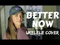 Better Now Ukelele Cover - Post Malone | Camille van Niekerk