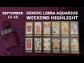 GEMINI LIBRA AQUARIUS September 11-13 Weekend Highlight Tarot Readings