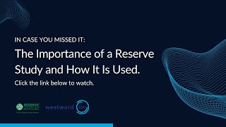 The Importance of a Reserve Study and How It Is Used