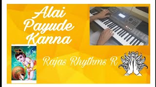 ALAI PAYUDE KANNA l On keyboard l Rajas Rhythms R