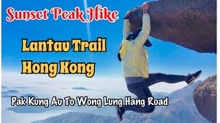 [4K] HK HIKE : SUNSET PEAK | PAK KUNG AU TO WONG LUNG HANG ROAD | LANTAU TRAIL | JOY WANDERS HK