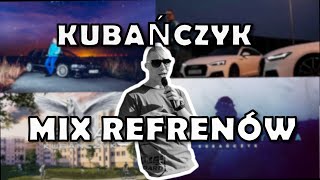 KUBAŃCZYK aka OCHRONIARZ ! - MIX NAJLEPSZYCH REFRENÓW !