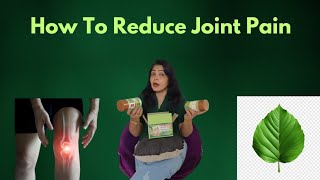 ಕೀಲು ನೋವನ್ನು ಹೇಗೆ ಕಡಿಮೆ ಮಾಡುವುದು | How To Reduce Joint Pain #pushpabeautytips #kannadatips