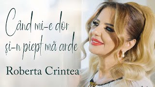 Roberta Crintea - Când mi-e dor și-n piept mă arde - Lăutarii din Chișinău - Nicolae Botgros