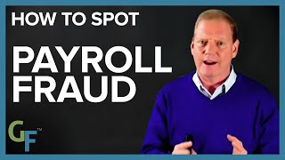 Don't LOSE MONEY to Payroll Fraud! | Spotting Fraud Before It's Too Late