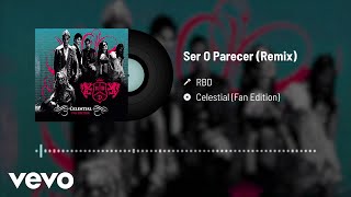 RBD - Ser O Parecer (Remix / Audio)
