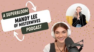 Superblooming w/ Mandy Lee of MisterWives