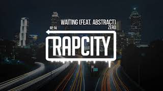Zero - Waiting (Feat. Abstract) [Prod. Andrew Meoray]