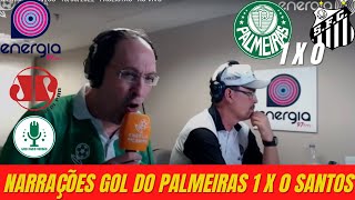 NARRAÇÕES DO GOL PALMEIRAS 1 X 0 SANTOS - ENERGIA 97 - JOVEM PAN ESPORTES E WEB RADIO VERDÃO