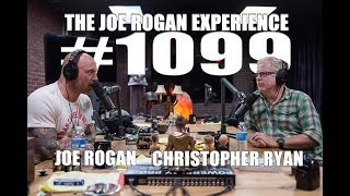 Joe Rogan Experience #1099 - Christopher Ryan