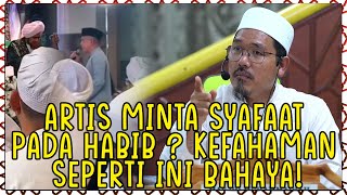 Ustaz Di Perlis Seru Kepada Orang Ramai Jangan Taksub Pada Ustaz \u0026 Artis Minta Syafaat Pada Habib?