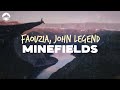 Faouzia  John Legend - Minefields | Lyrics