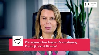 Program Mentoringowy Fundacji Liderek Biznesu. Dlaczego mentoring jest taki ważny