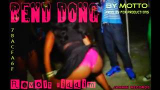 BEND DONG [ My Girl Bend Dong ] - Motto [ Revolt Riddim ] Fox Productions \u0026 Jammin Records