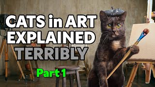 Cats in Art History Explained #1 — Funny Cats