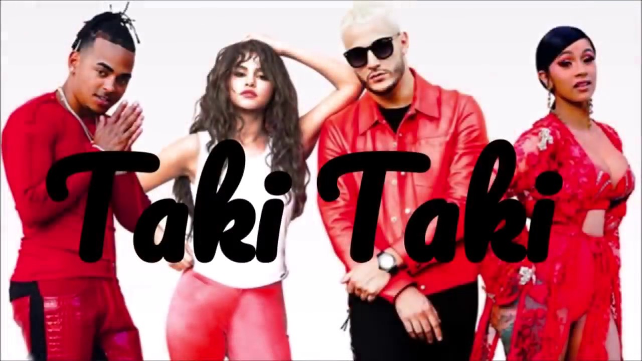 DJ Snake Feat Selena Gomez, Ozuna & Cardi B - Taki Taki (Letra/Lyrics ...