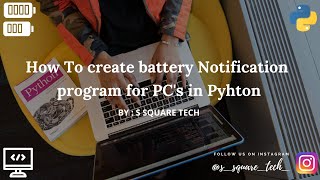 Python Program || How to create battery Notification program in Python🐍