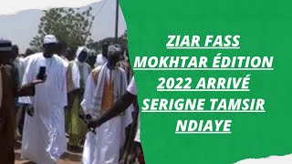 Ziarr fass Mokhtar édition 2022 arrivé de Serigne Tamsir Ndiaye